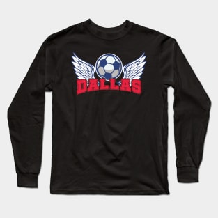 Dallas Soccer Long Sleeve T-Shirt